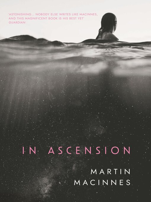 Title details for In Ascension by Martin MacInnes - Available